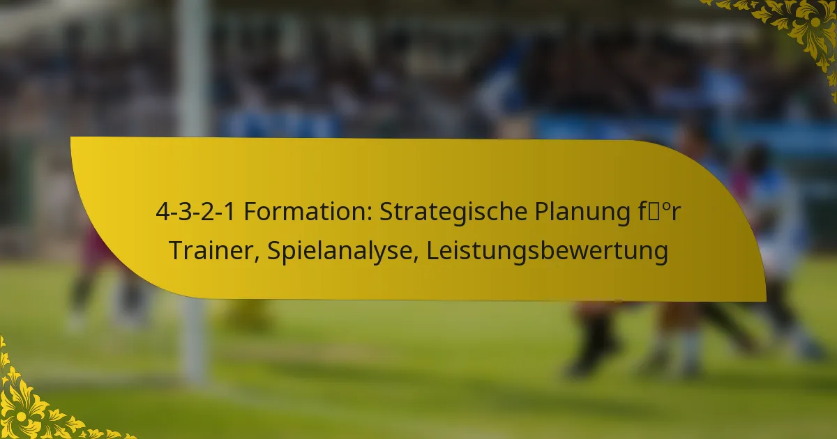 4-3-2-1 Formation: Strategische Planung für Trainer, Spielanalyse, Leistungsbewertung
