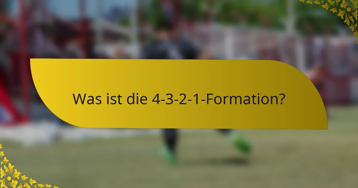 Was ist die 4-3-2-1-Formation?