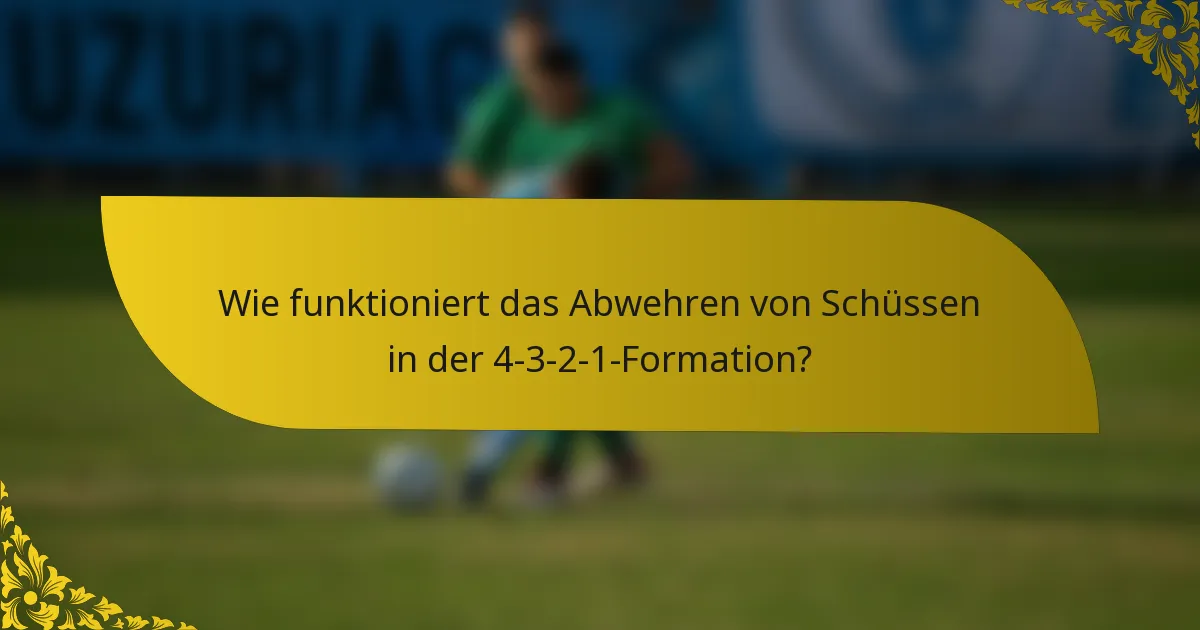 Wie funktioniert das Abwehren von Schüssen in der 4-3-2-1-Formation?