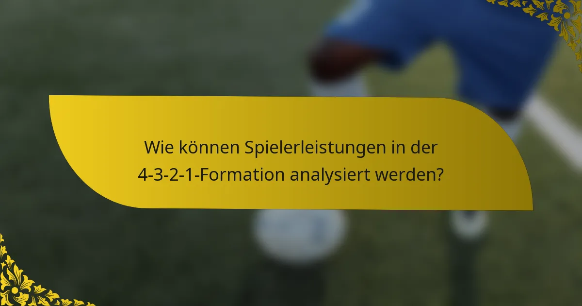Wie können Spielerleistungen in der 4-3-2-1-Formation analysiert werden?