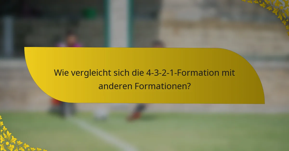 Wie vergleicht sich die 4-3-2-1-Formation mit anderen Formationen?